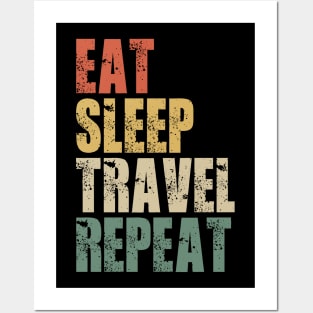 Eat Sleep Travel Repeat Posters and Art